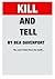 Kill and Tell