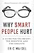 Why Smart People Hurt by Eric Maisel