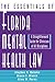 The Essentials of Florida Mental Health Law: A Straightforward Guide for Clinicians of All Disciplines