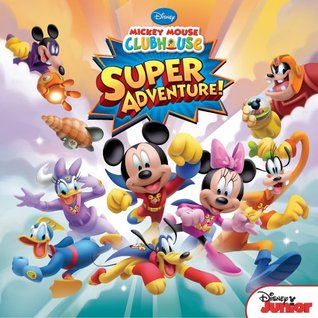 Mickey Mouse Clubhouse: Super Adventure! (Kindle Edition)