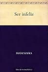 Book cover for Ser infeliz
