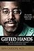 Gifted Hands by Ben Carson Gifted Hands by Ben Carson