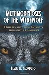 Book cover for Metamorphoses of the Werewolf: A Literary Study from Antiquity Through the Renaissance