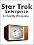 Star Trek: Enterprise: As Told By Wikipedia