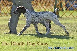 The Deadly Dog Show (Roger and Suzanne Mysteries, #7)
