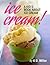 Ice Cream! A Kid's Book About Ice Cream by K.D. Miller