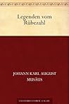 Legenden vom Rübezahl by Johann Karl August Musäus