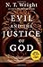 Evil and the Justice of God by N.T. Wright