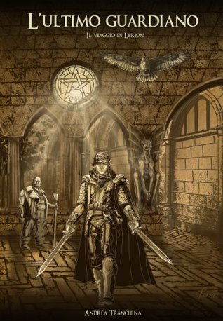 L'ultimo guardiano, il viaggio di Lerion (Il Sigillo di Moira, #2.5)