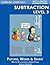 Learning Essentials Subtraction Level 3 (Math and Reading Workbook Series) (Bugville Critters 82)