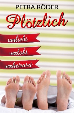 Plötzlich verliebt ... verlobt ... verheiratet (Megan Bakerville #1-3)