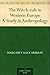 The Witch-cult in Western Europe A Study in Anthropology