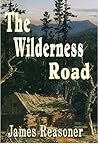 The Wilderness Road The Wilderness Road