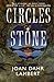 CIRCLES OF STONE by Joan Dahr Lambert CIRCLES OF STONE by Joan Dahr Lambert