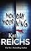 Monday Mourning by Kathy Reichs