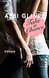 Take a Chance by Abbi Glines