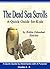 The Dead Sea Scrolls - A Quick Guide For Students
