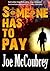Someone Has To Pay (Mike De...