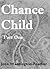 Chance Child (Part One) (Illingworth House Saga Book 2)