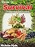 Recipe for Survival: A homesteading guide for putting self-sustained food on your off-grid table.