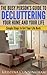 Declutter: The Busy Person’s Guide to Decluttering Your Home and Your Life