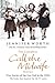The Complete Call the Midwife Stories by Jennifer Worth