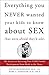 Everything You Never Wanted Your Kids to Know About Sex, but ... by Justin Richardson
