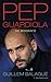 Pep Guardiola: Die Biografie