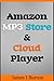 Amazon MP3 Store and Cloud Player: Enjoy Music Wherever You Go!