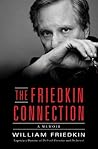 The Friedkin Connection: A Memoir Book cover for The Friedkin Connection: A Memoir