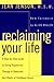 Reclaiming Your Life: A Step-by-Step Guide to Using Regression Therapy to Overcome the Effects of Childhood Abuse