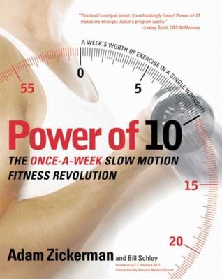 Power of 10: The Once-A-Week Slow Motion Fitness Revolution (Harperresource Book)