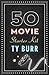 The 50 Movie Starter Kit: What You Need to Know if You Want to Know What You're Talking About