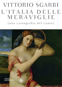 L'Italia delle meraviglie: Una cartografia del cuore