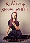 Killing Snow White by Jamie  Campbell