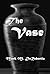 The Vase by Mark M. DeRobertis