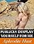 Publicly Display Yourself for Me (The Initiation 2 Book 3)