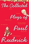 Book cover for The Collected Plays of Paul Rudnick: Wickedly Funny and Cerebral Works from One of America's Great Humorists