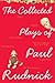 The Collected Plays of Paul Rudnick: Wickedly Funny and Cerebral Works from One of America's Great Humorists