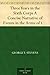 Three Years in the Sixth Corps A Concise Narrative of Events in the Army of the Potomac,from 1861 to the Close of the Rebellion, April, 1865