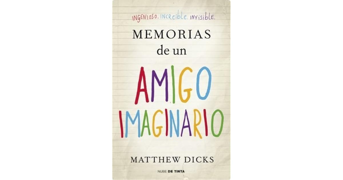 Memorias de un amigo imaginario by Matthew Dicks