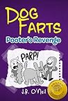 Dog Farts: Pooter's Revenge - A Hilarious Book for Kids Age 7-9 (The Disgusting Adventures of Milo Snotrocket 6)
