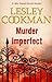 Murder Imperfect (Libby Sar...