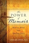 Book cover for The Power of Memoir: How to Write Your Healing Story