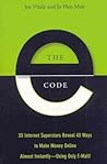 The E-Code: 33 Internet Superstars Reveal 43 Ways to Make Money Online Almost Instantly--Using Only E-Mail!