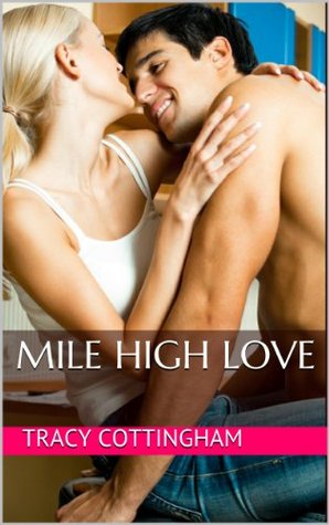Mile High Love (Kindle Edition)
