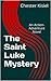 The Saint Luke Mystery: An Action-Adventure Novel