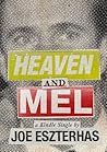 Heaven and Mel by Joe Eszterhas Heaven and Mel by Joe Eszterhas