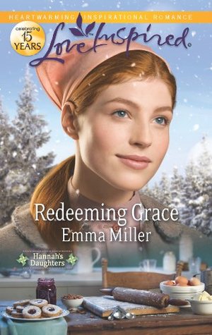 Redeeming Grace: A Single Mom Amish Inspirational Romance (Hannah's Daughters Book 5)