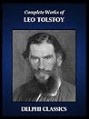Book cover for Complete Works of Leo Tolstoy (Illustrated)